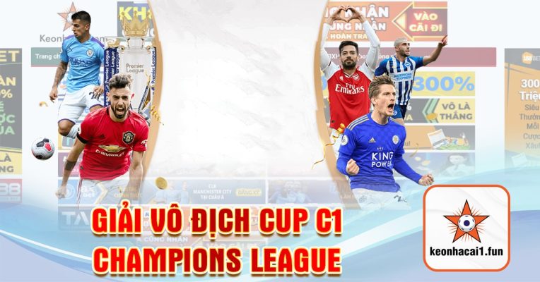 Giải vô địch Cup C1 - Champions League